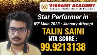 ️ Talin Saini | Star Performer in JEE MAIN 2023 | January Attempt | Vibrant Academy