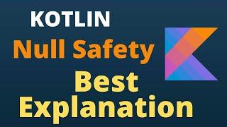 Kotlin NULL Safe Operators | Best Explanation Ever | Elvis Operator and Non Null Assertion Operators