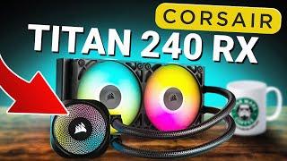 ENFIN LE MEILLEUR WATERCOOLING DE CHEZ CORSAIR ! LE  TITAN RX !