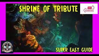 SHRINE OF TRIBUTE guide (easy mode)