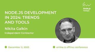 Node.js Development in 2024: trends and tools - Nikita Galkin [Fwdays Node.js]