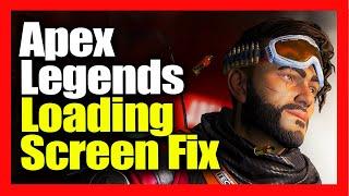 How To Fix Apex Legends Stuck On Infinite Loading Screen