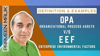 Enterprise Environmental Factors (EEF) vs Organizational Process Assets (OPA) | PMBOK | PMbyPM | PMP