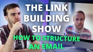 How To Structure An Email to Journalists  |  The Link Building Show