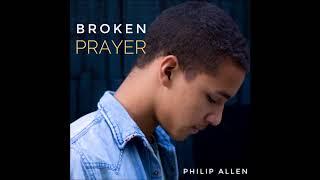 Broken Prayer- Philip Allen