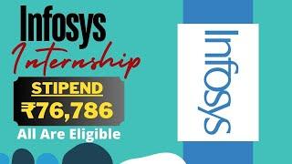 Infosys BIG Internship 2024 | STIPEND ₹76,786 | All Are Eligible | Summer Internship With Infosys️