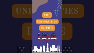 Top Universities in the USA #studyabroad #studyinusa #usa