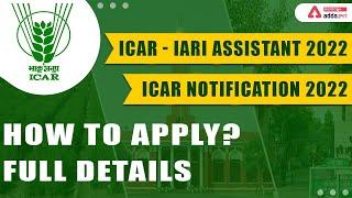 ICAR-IARI 2022 / DETAILS ABOUT NOTIICATION , APPLICATION FILLING, QUALIFICATION/ ADDA247 MALAYALAM