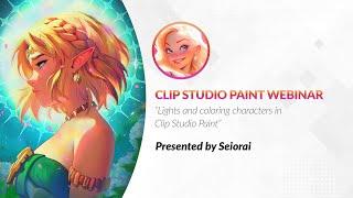 Webinar  – Lights and coloring characters in Clip Studio Paint with Seiorai