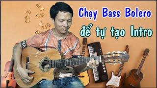 Tự tạo Intro với Câu chạy Bass Bolero tone Am - Hướng dẫn chạy bass Bolero - Toản Guitar