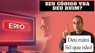 Tratamento de erro no VBA. Conheça a instrução "On Error GoTo".