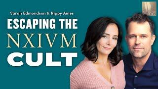 Escaping the NXIVM Cult - Sarah Edmondson & Nippy Ames - Mormon Stories 1507