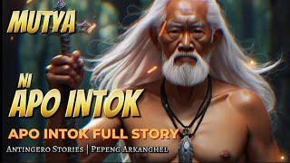 MUTYA NI INTOK Dibinong Ermitanyo Sa Panahong Kasalukuyan (Antingero Story) FULL STORY