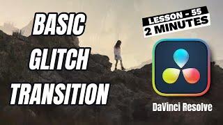 Basic Glitch Transition in DaVinci Resolve - Lesson 55 DaVinci Resolve Tutorial