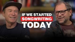 If We Started Songwriting Careers Today - We'd do These 5 Things!