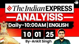 The Indian Express Analysis | 10 January 2025 | Daily Newspaper Analysis | UPSC CSE 2025