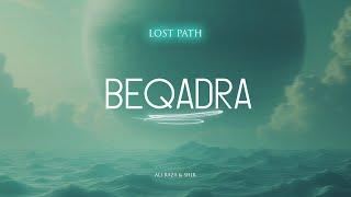 Beqadra - Lyrical Video | Ali Raza & Shjr | Lost Path