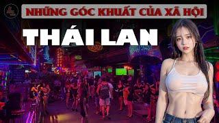 NHỮNG GÓC KHUẤT TẠI ĐẤT NƯỚC THÁI LAN | Phố đèn đỏ - HIV - Đảo chính - Vua giàu có