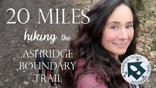 20 Miles | Hiking The Ashridge Boundary Trail + Night Hiking! | The Chilterns