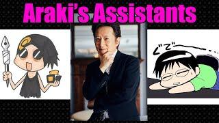 Who Were Araki's Assistants?