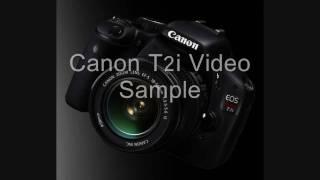 Canon EOS Rebel T2i (550D) High Definition Video Sample