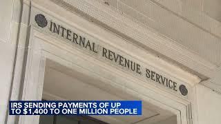 IRS sending payments of up to $1,400 to select taxpayers