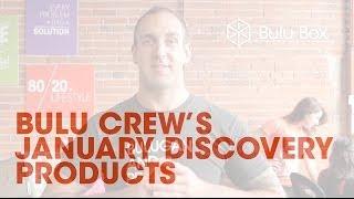 Bulu Box Crew's January Discovery Products