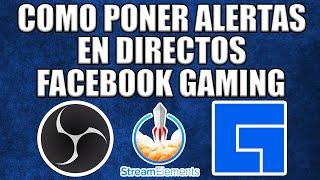 COMO PONER ALERTAS EN MIS DIRECTOS DE FACEBOOK GAMING | STREAM ELEMENTS | OBS STUDIO