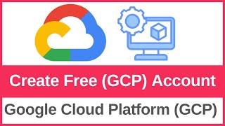 How to Create a GCP (Google Cloud Platform) FREE Account (2025)