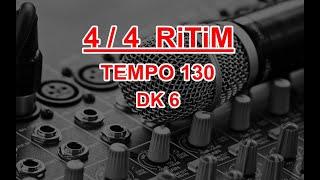 6 DK  4/4  - RİTİM - TEMPO 130