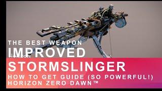 The BEST  WEAPON IMPROVED STORMSLINGER How to Get Guide (SO POWERFUL!) Horizon Zero Dawn™