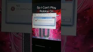 WHY ROBLOX  #error #roblox #fyp #windows7