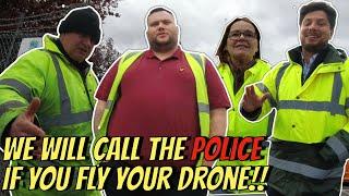 We Will Call The Police If You Fly your Drone!! ️