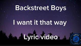 Backstreet Boys - I want it that way Lyric video