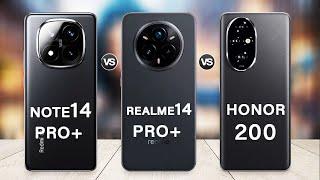 Realme 14 Pro Plus Vs Redmi Note 14 Pro+ Vs Honor 200 Specs Review