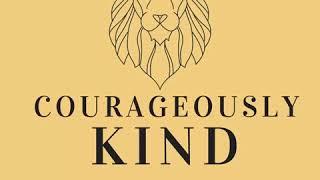 Welcome to Courageously Kind!