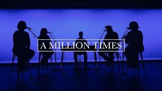 A MILLION TIMES (Cover) | New Heights Worship