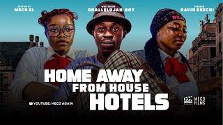 HOME AWAY FROM HOUSE HOTELS (meco again) FULL MOVIE 2024