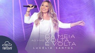 Lucélia Santos | Dá Meia Volta e Volta [Clipe Oficial]