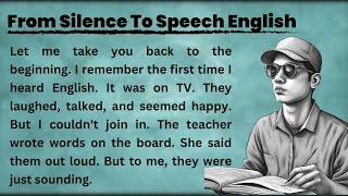Learn English Through Story | From Silence To Speech English | Graded Reader | Basic English