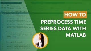 How to Preprocess Time Series Data with MATLAB