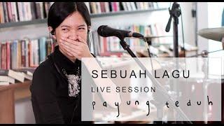 Payung Teduh - Sebuah Lagu (Live Session)