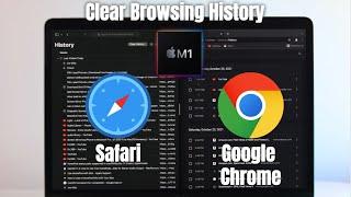 M1 MacBook Pro: Delete Browsing History From Safari & Google Chrome