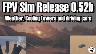 CurryKitten FPV Sim 0.52b Release - Weather, Cooling Towers and Driving your own car!