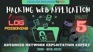 10 - Web4Shell - File Inclusion to RCE (part 5) [Apache Log Poisoning ]