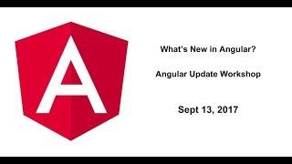 What's New in Angular? | Angular Update Workshop