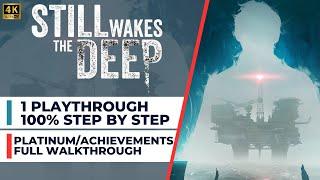 Still Wakes the Deep 100% Walkthrough | All Achievements / Platinum - Step By Step Guide