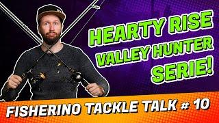 Hearty Rise Valley Hunter Serie! #Fisherino Tackle Talk #10