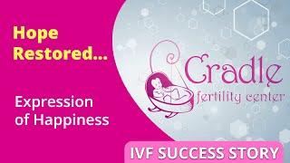 Hope Restored: IVF Success in India | Cradle Fertility Centre