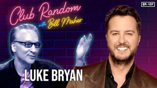 Luke Bryan | Club Random with Bill Maher